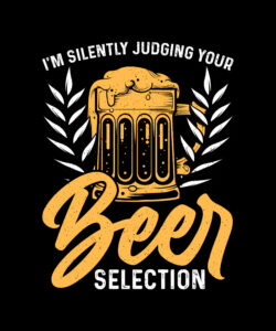 Gold and black graphic that says I'm silently judging your N/A beer selection.